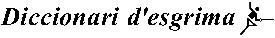 Diccionari d'esgrima